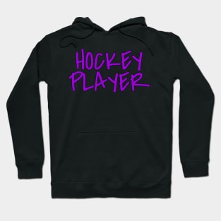 HOCKEY PLAYER Hoodie